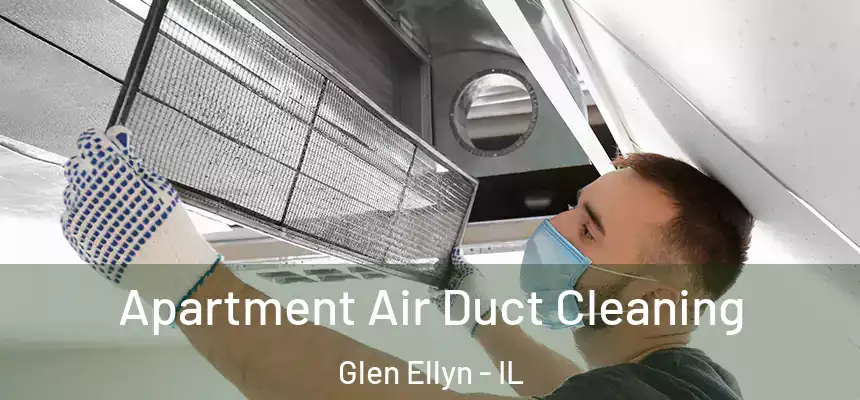  Apartment Air Duct Cleaning Glen Ellyn - IL