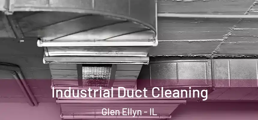  Industrial Duct Cleaning Glen Ellyn - IL